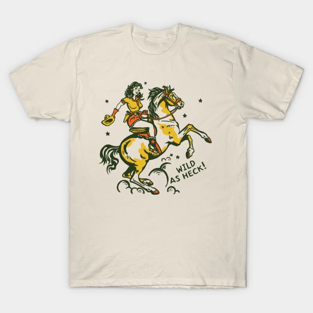 "Wild As Heck" Cute Retro Cowgirl Art T-Shirt by The Whiskey Ginger